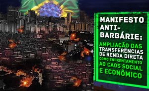 Manifesto anti-barbárie: ampliar as transferências de renda direta contra o caos