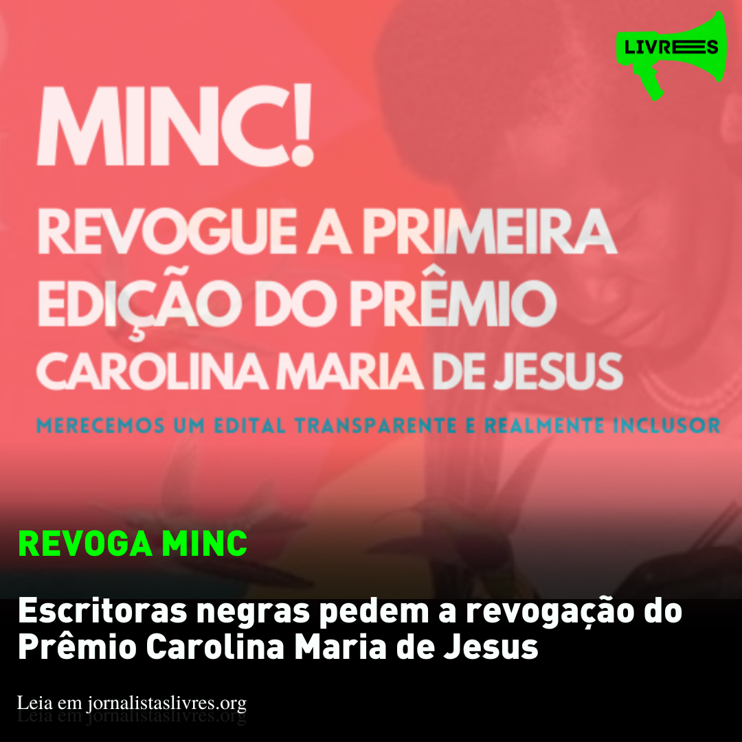 Revoga Minc: escritoras negras pedem a revogação do Prêmio Carolina Maria de Jesus